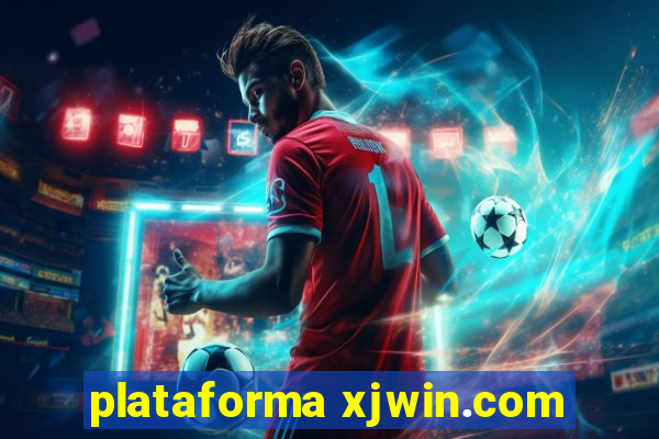 plataforma xjwin.com